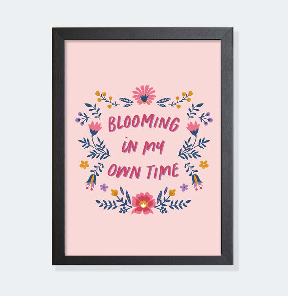 Blooming in my own time - Floral Wall Art