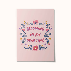 Blooming in my own time - Floral Wall Art