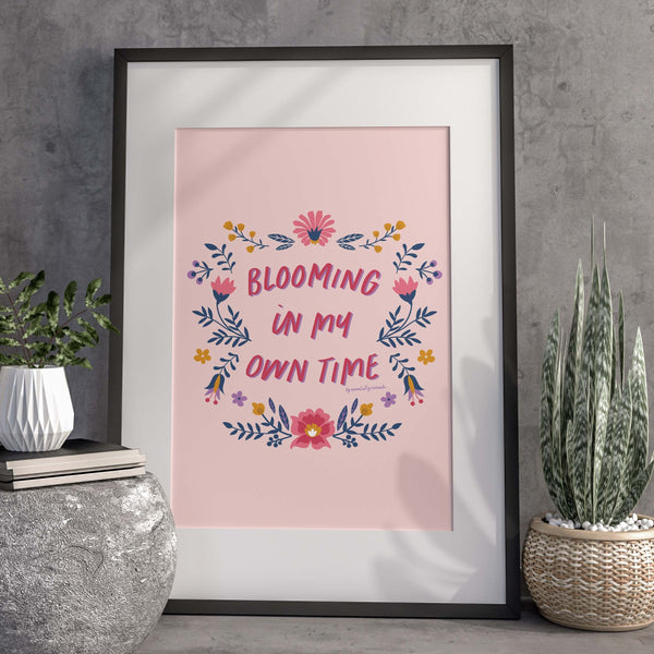 Blooming in my own time - Floral Wall Art