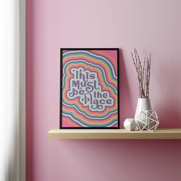 This must be the place-Retro groovy Wall Art