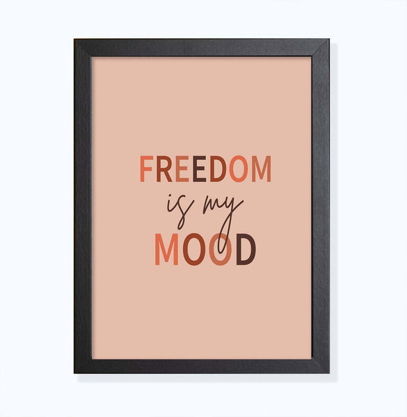 Freedom is my mood- Artprint