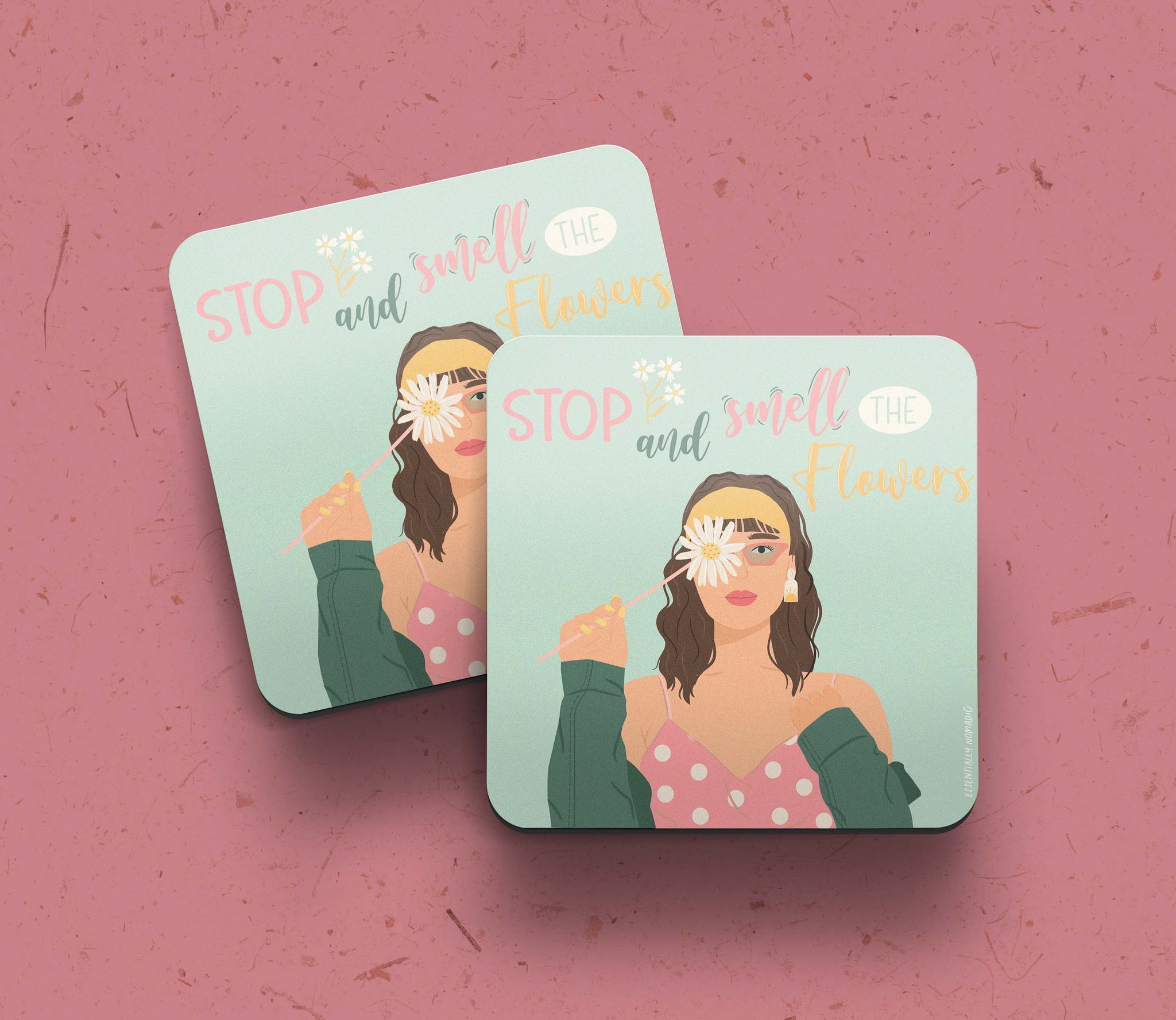 Stop and Smell the flowers - Coaster Set of 2 & 4