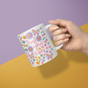 Trust your Vibes Cheery Floral-Mug